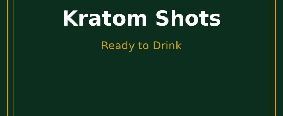 What Are Kratom Shots? Liquid Shots Explained (2026)